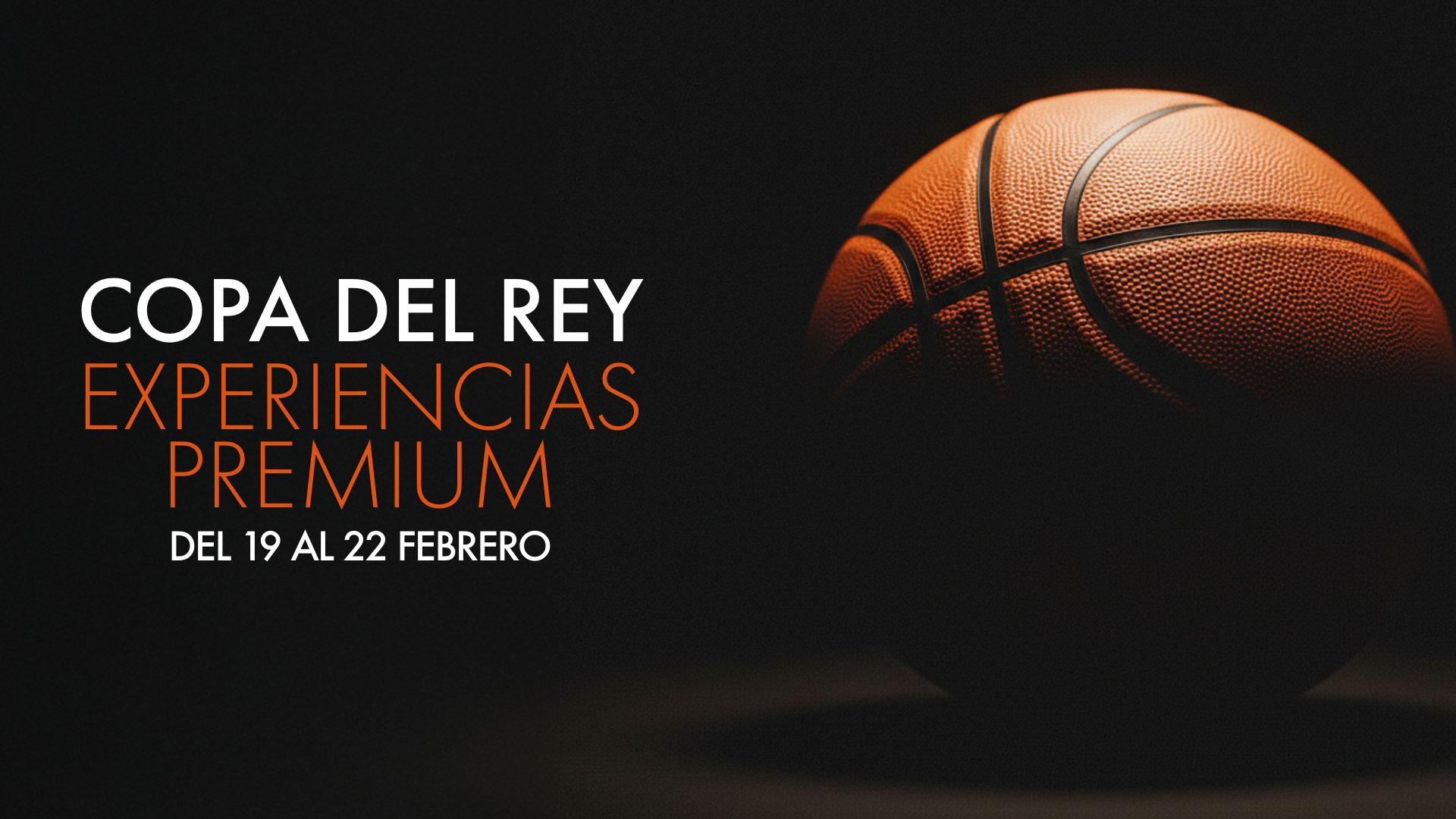 Experiencias premium - Copa del Rey