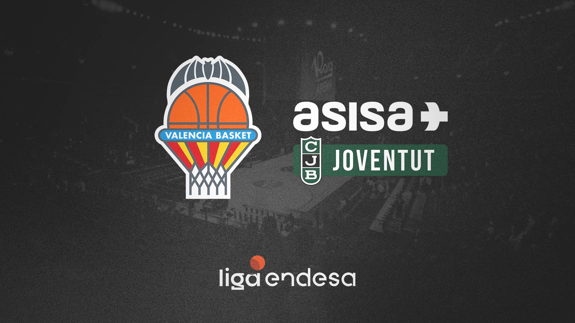 Semifinal LE P2: Valencia Basket vs Asisa Joventut